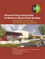 Advanced Energy Design Guide for Medium to Big Box Retail Buildings: 50% Energy Savings