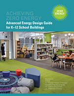 Advanced Energy Design Guide for K-12 School Buildings – Achieving Zero Energy